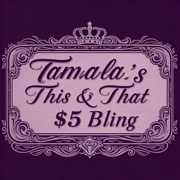 Tamala's This & That $5 Bling